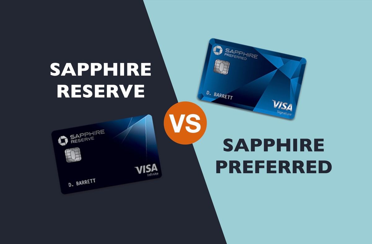 Chase Sapphire Preferred vs. Reserve