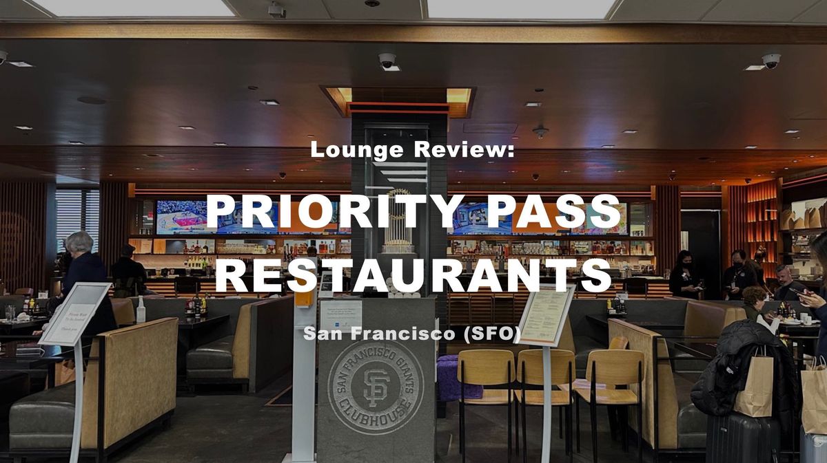 Review: Priority Pass Restaurants (SFO)