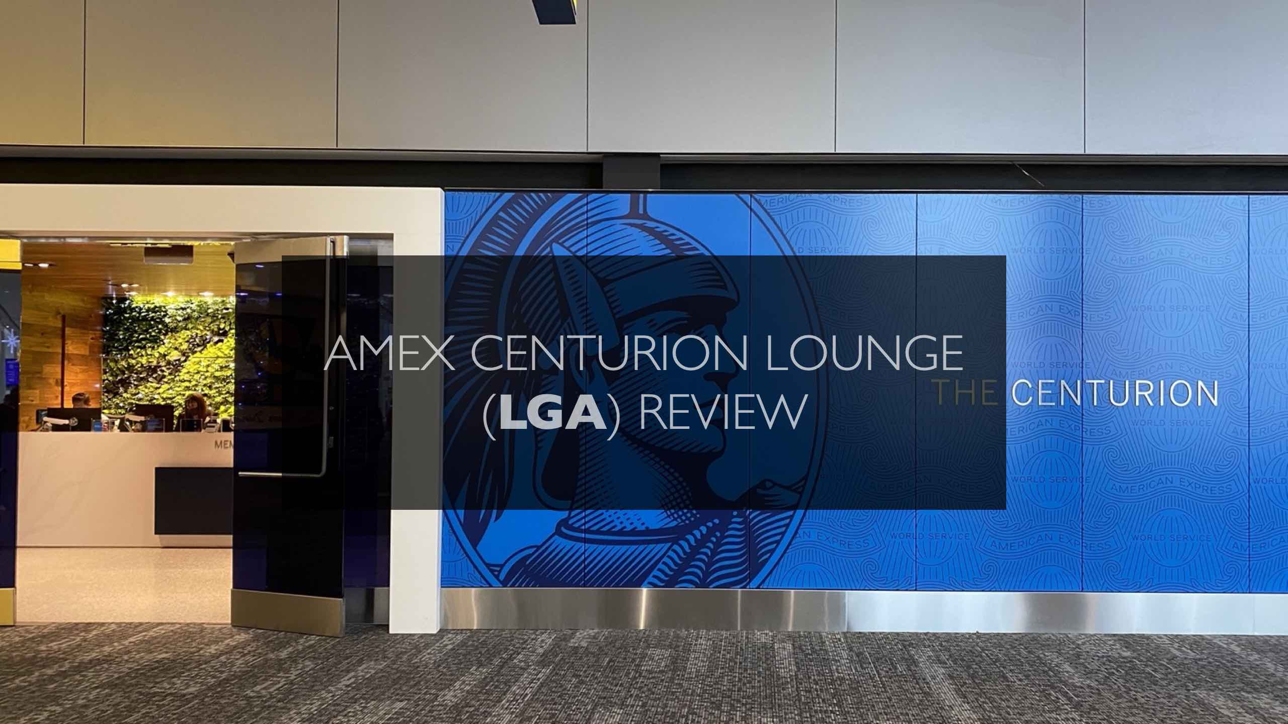 Review: Amex Centurion Lounge New York LaGuardia (LGA)